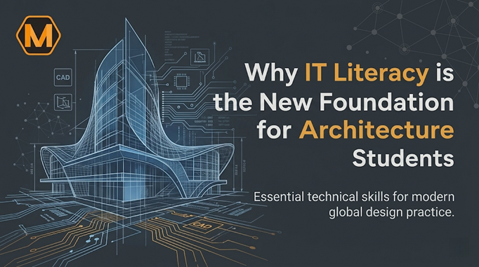 Why IT Literacy is the New Foundation for Architecture Students